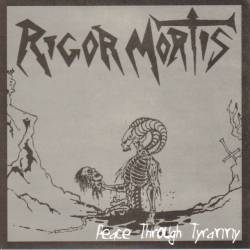 Rigor Mortis (USA-2) : Peace Through Tyranny